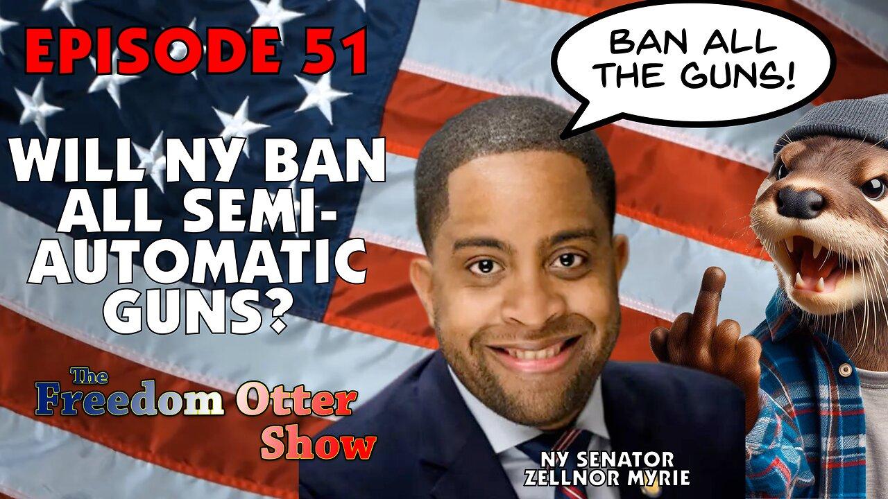 Episode 51 : Will NY Ban All Semi-Automatic Guns?