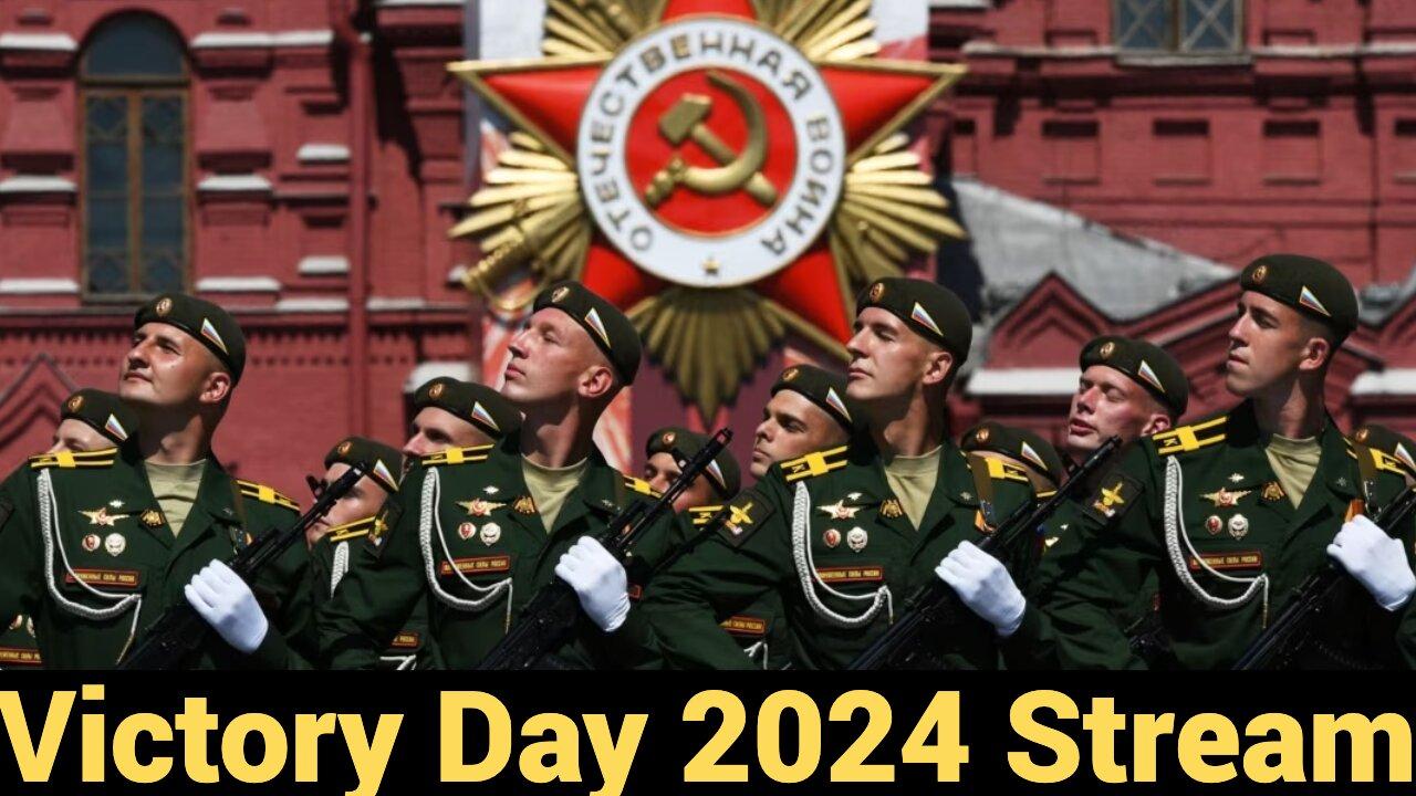Victory Day 2024 Stream