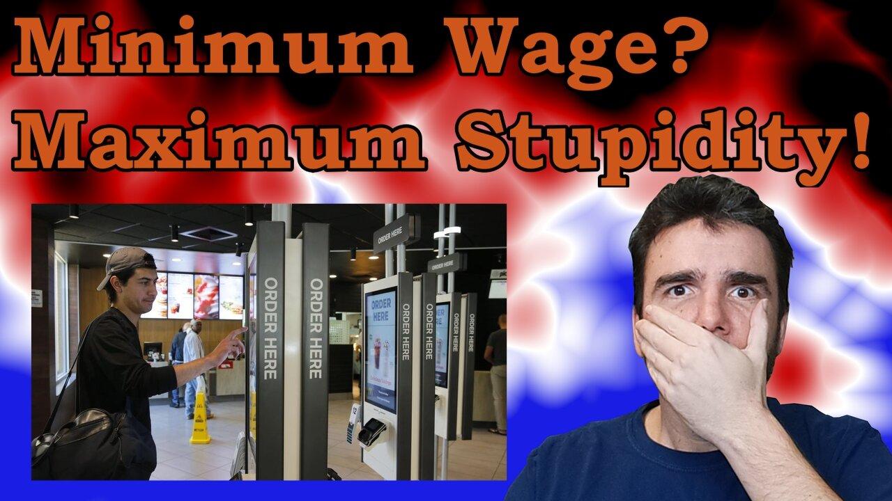 California Fast Food - Minimum Wage? Maximum Stupid!