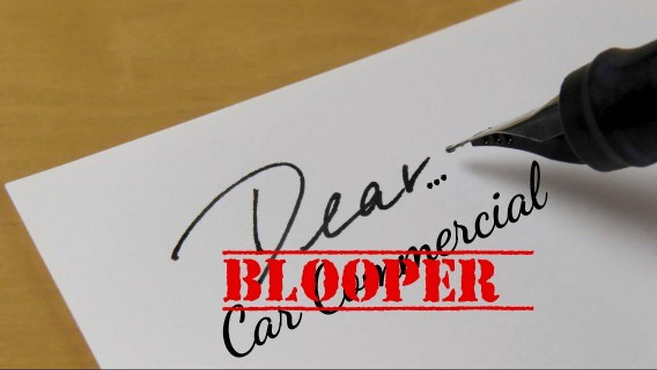 Dear... Car Commercial Blooper