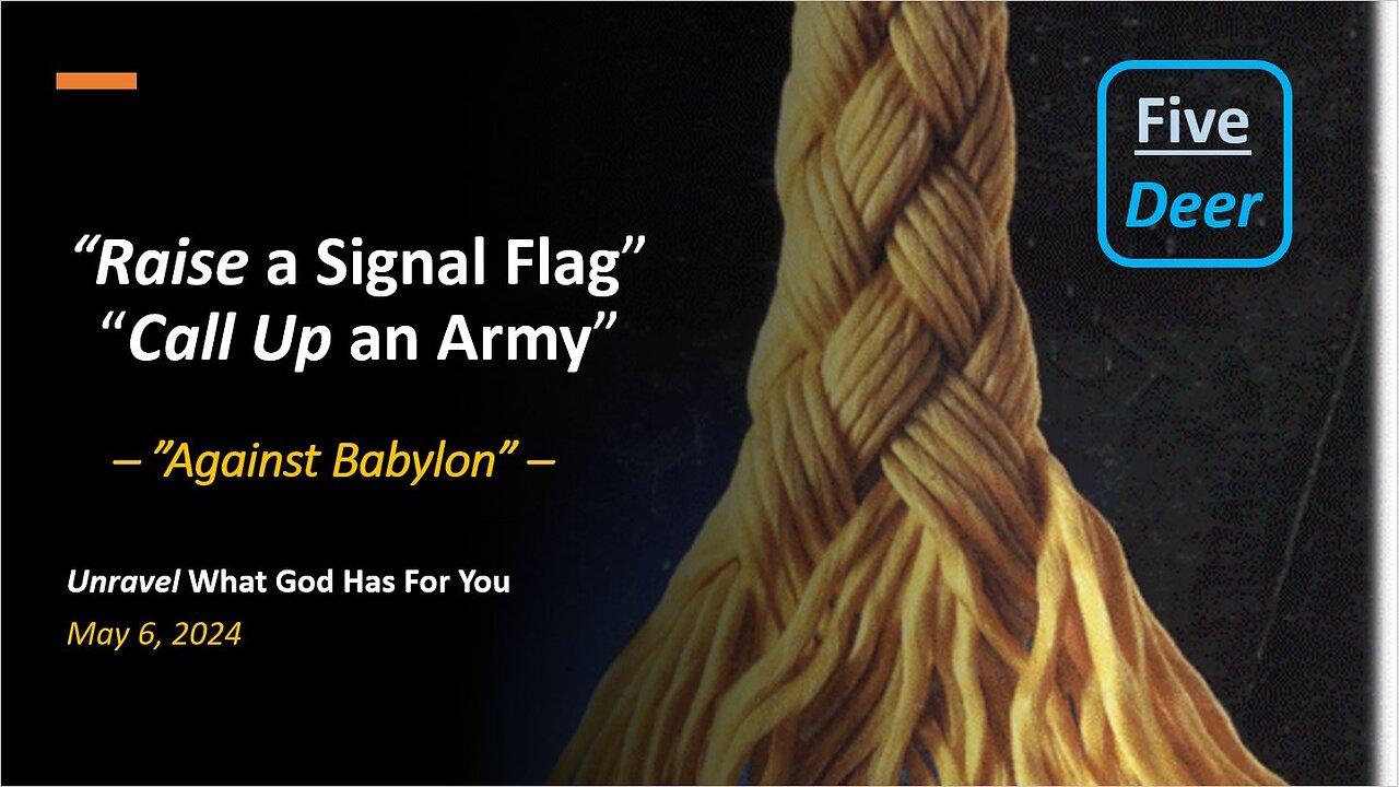 Raise a Signal Flag, Call Up an Army (May 6, 2024)