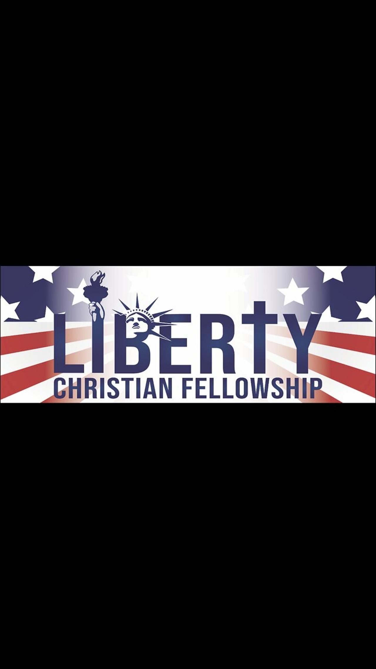 Liberty Christian Fellowship Church-Be a Better Disciple of Christ