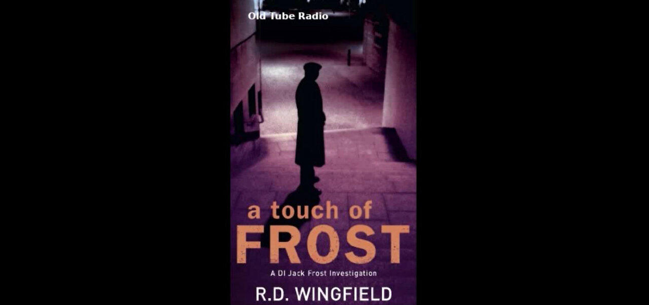 A Touch Of Frost by R.D. Wingfield. BBC RADIO DRAMA