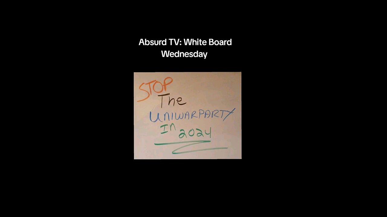 Absurd TV: White Board Wednesday