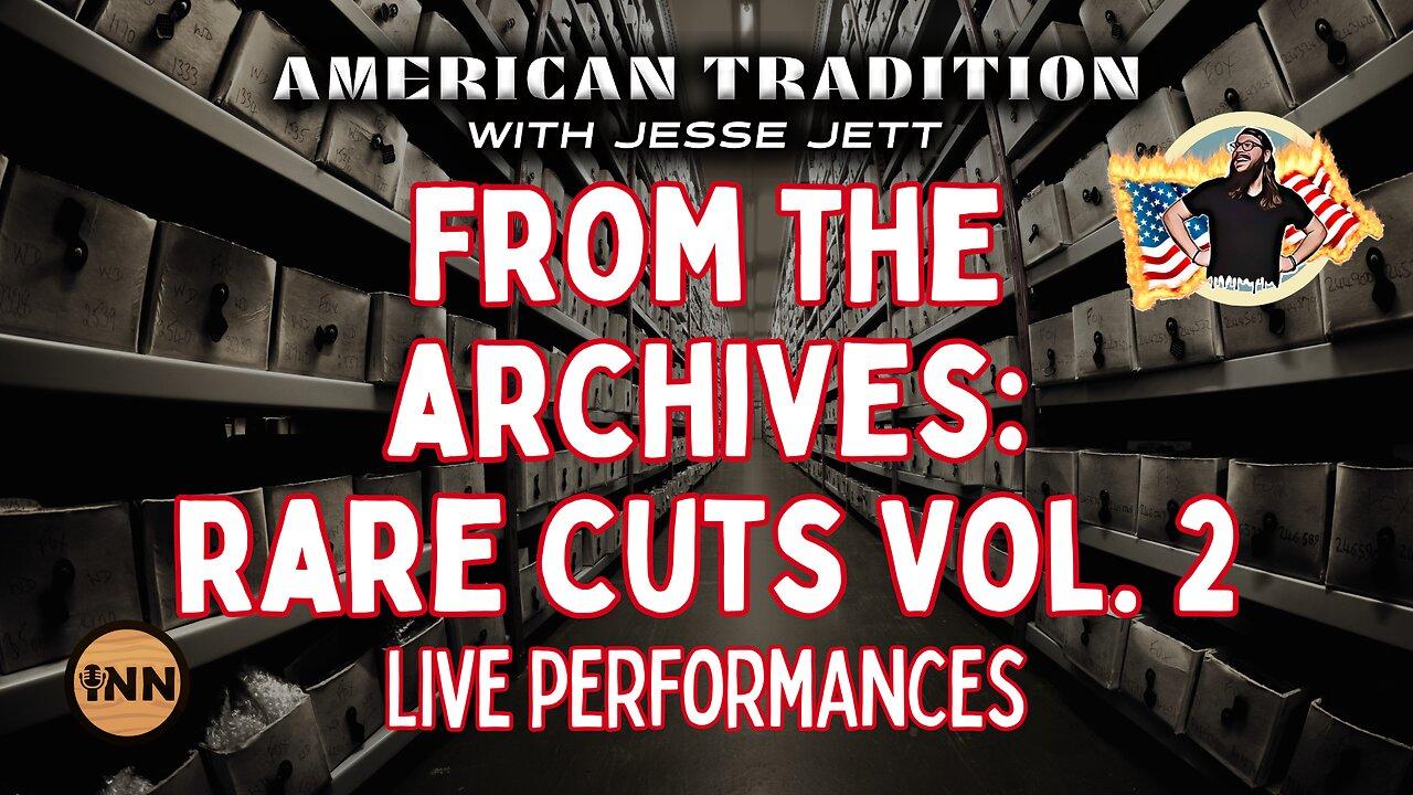 From the Archives: Rare Cuts Vol. 2: American Tradition w/ Jesse Jett Live Performances Clip Show