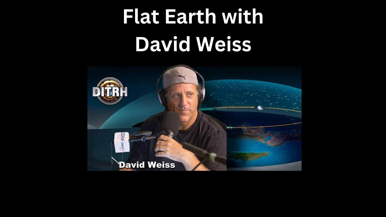 Flat Earth with David Weiss