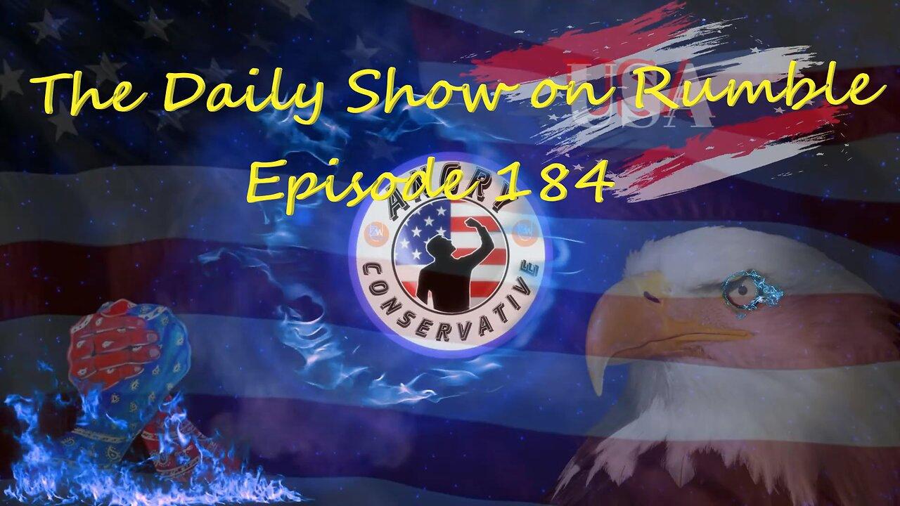 The Daily Show with the Angry Conservative - Episode 184