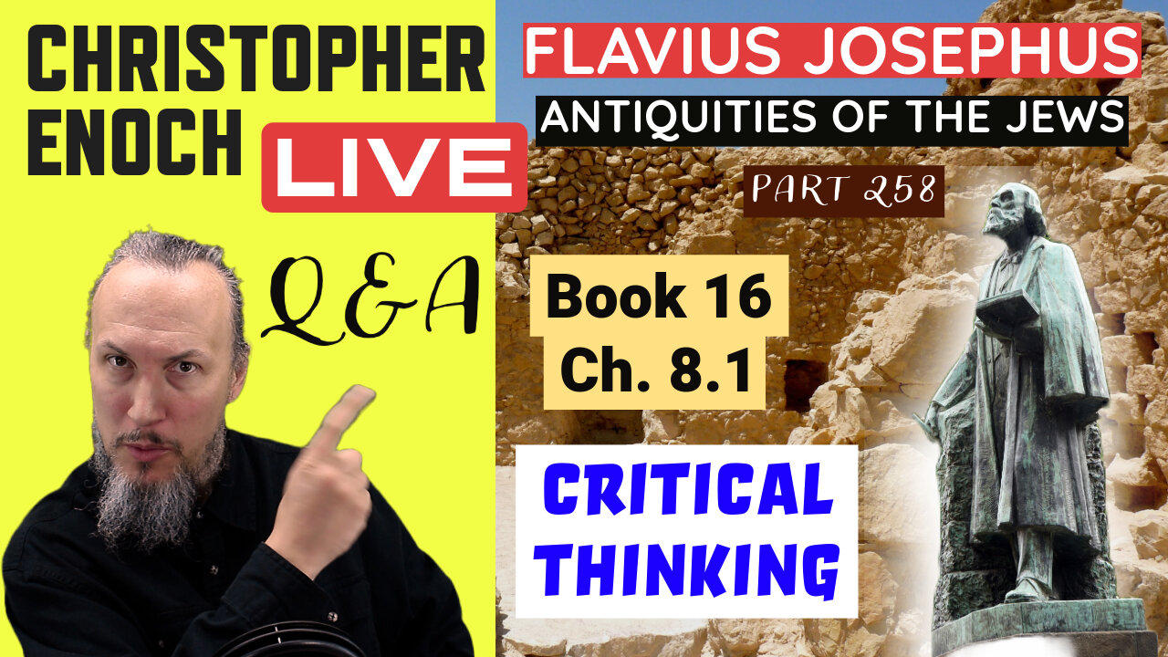 LIVE Fellowship, Josephus - Antiquities Book 16, Ch. 8.1 (Part 258) Q&A | Critical Thinking