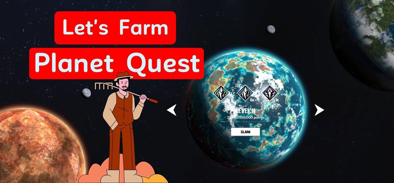 🚀 Unleash Your Inner Crypto Farmer: Planet Quest Season 2 Is Here! 🌌