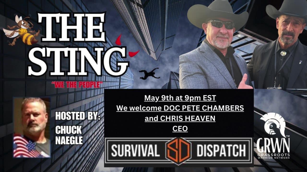 THE STING PODCAST Welcomes  Chris Heaven CEO SURVIVOR DISPATCH and DOC PETE CHAMBERS