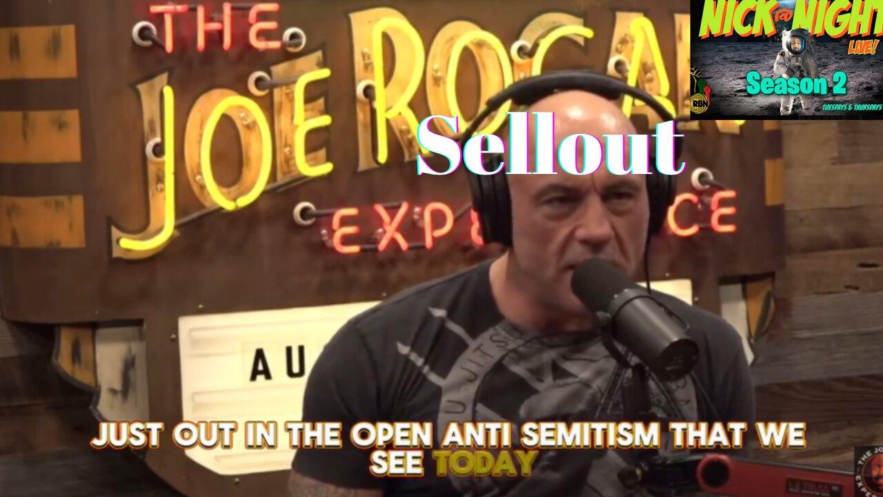 Joe Rogan Spreads Antisemitism Pysop. Uniparty Melts Down Over Anti War Protests. Nick at Night Live