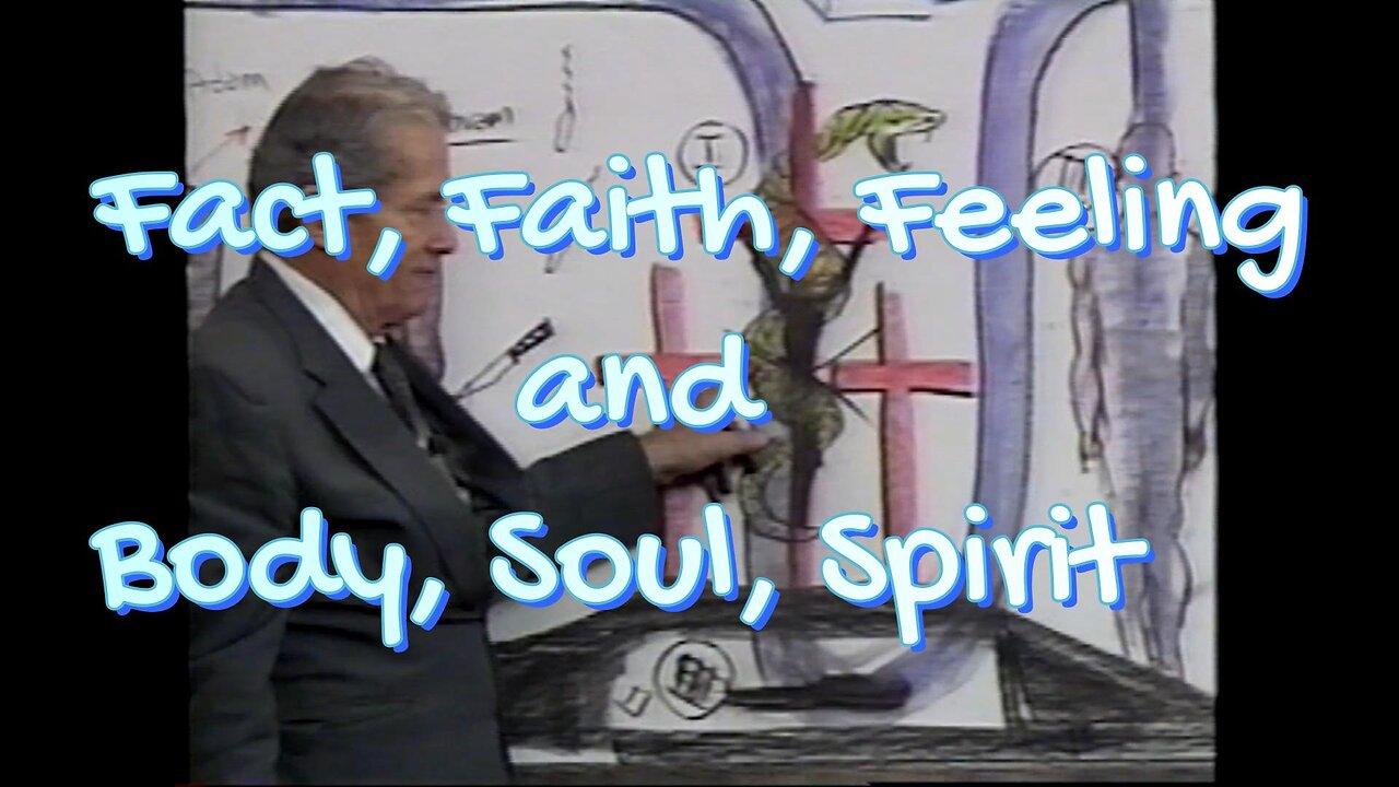Faith, Fact, Feeling and Body, Soul, Spirit Peter Ruckman