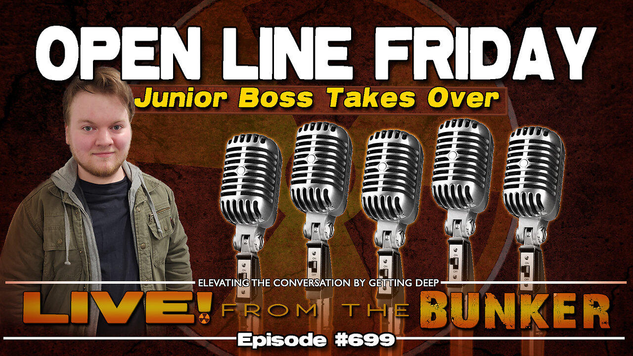 Live From The Bunker 699: Open Line Friday | Junior Boss Takes Over!
