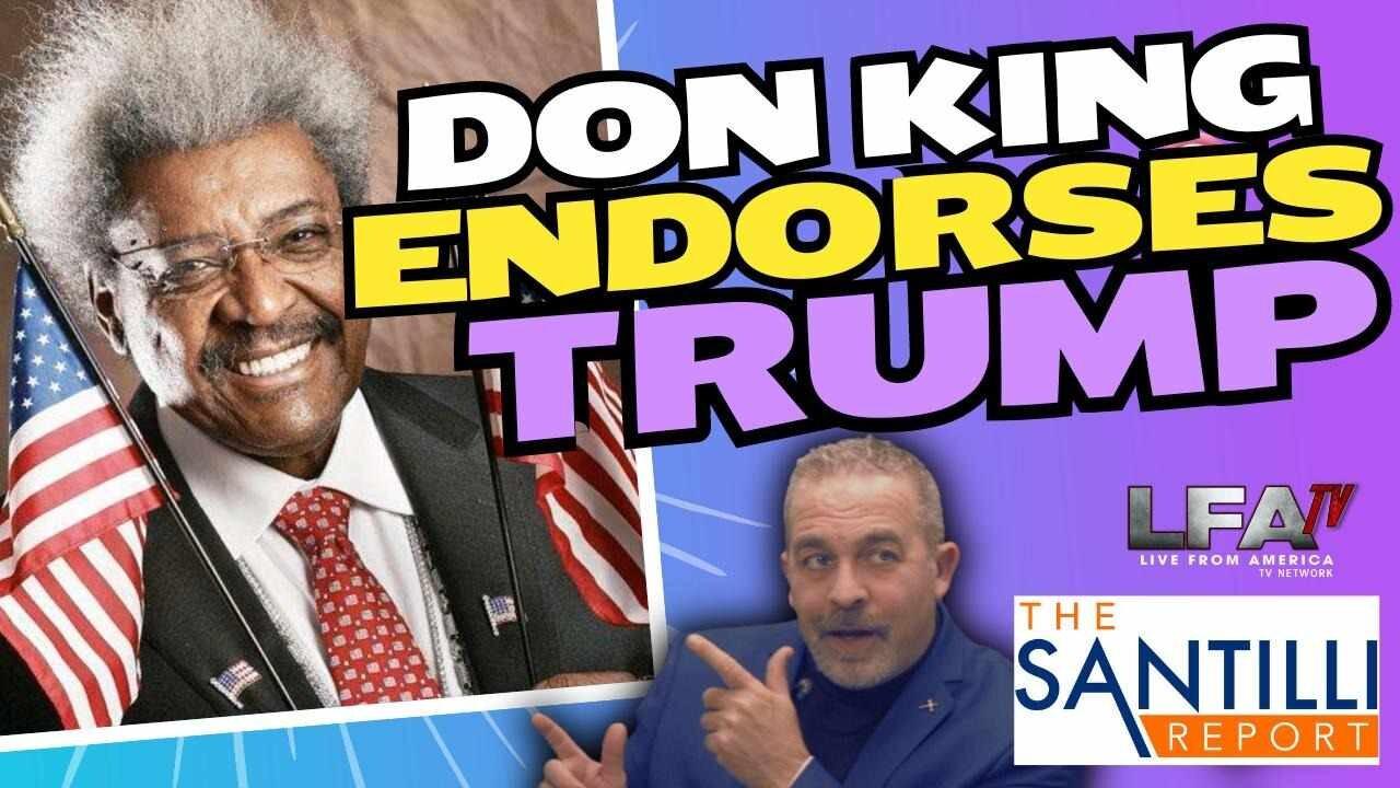 Don King Endorses President Trump | The Santilli Report 5.10.24 4pm EST