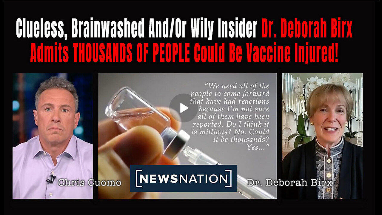 Clueless, Brainwashed And/Or Wily Insider Birx Admits THOUSANDS OF PEOPLE Could Be Vaccine Injured!