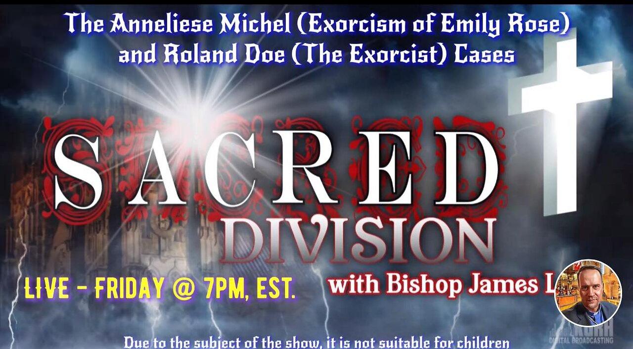 The Anneliese Michel (Exorcism of Emily Rose) & Roland Doe (The Exorcist) Cases