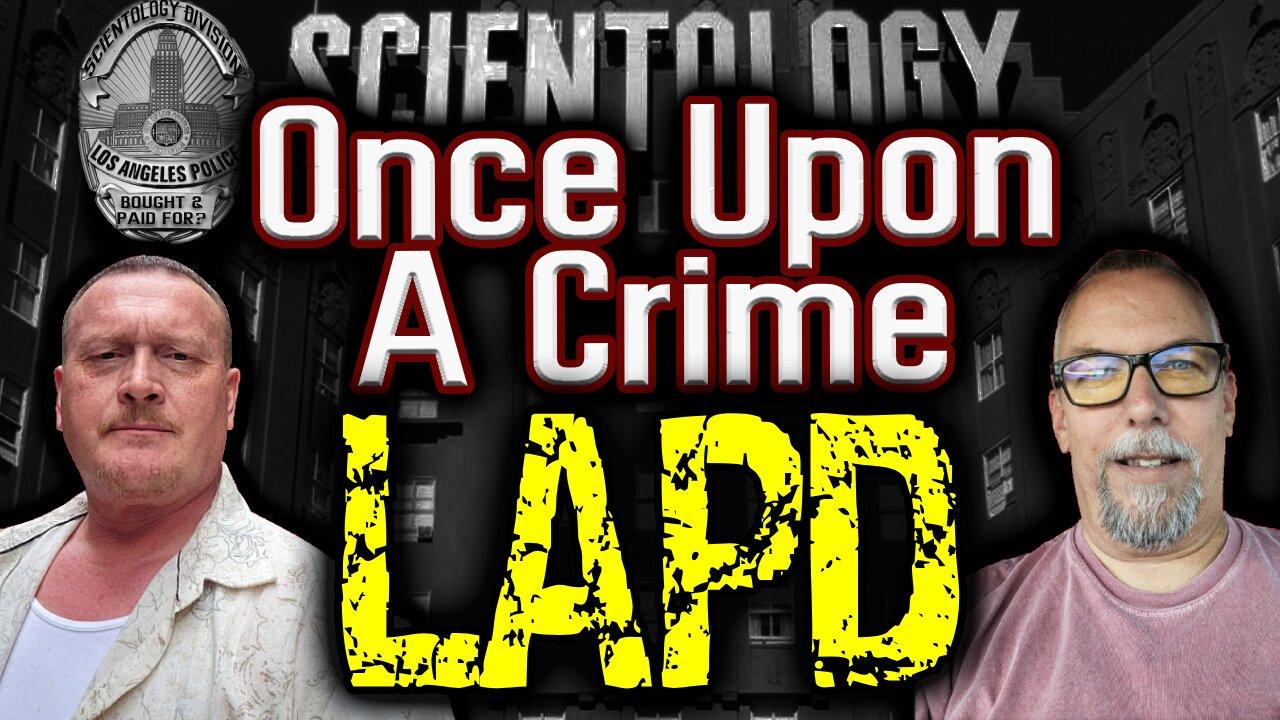 Once upon a Crime - LAPD