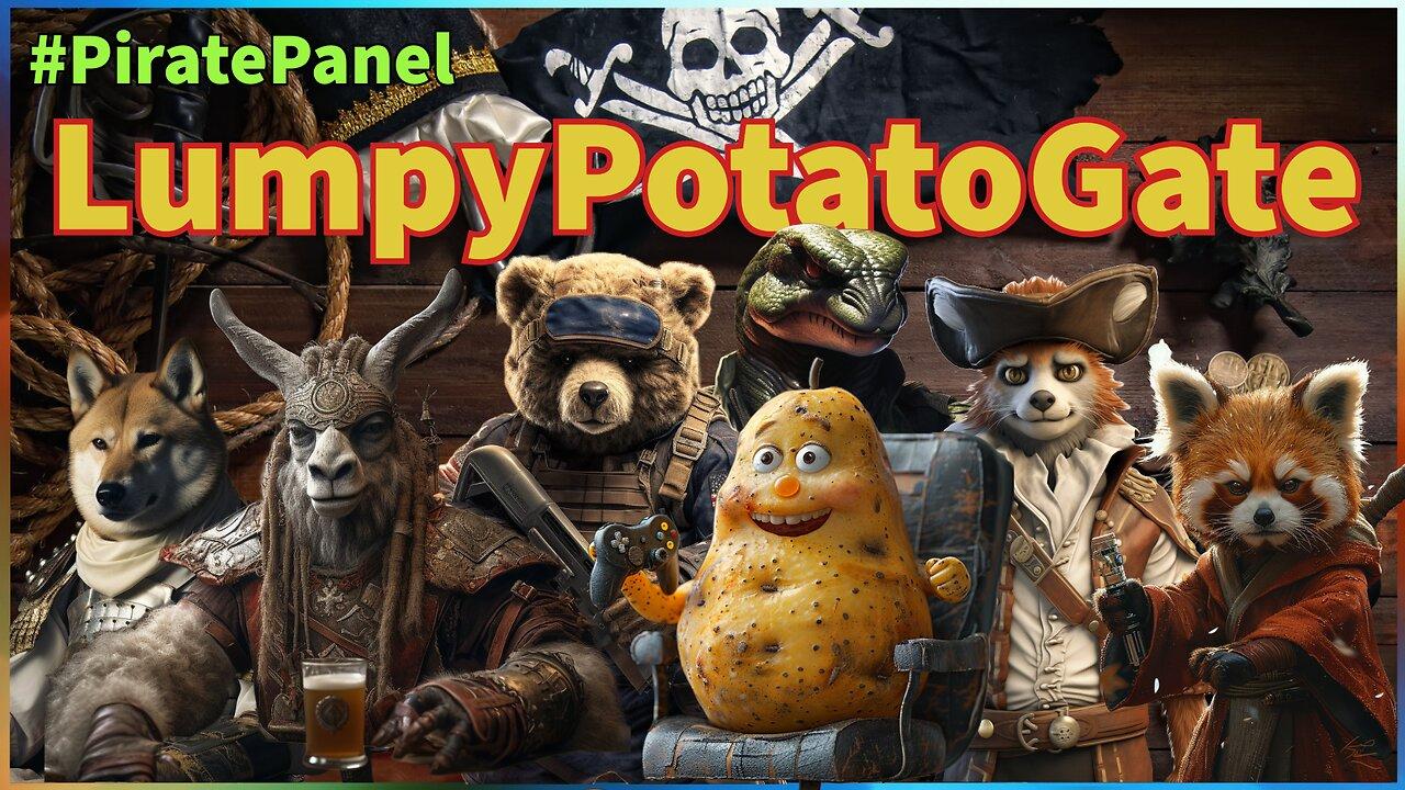 LumpyPotatoGate | Pirate Panel | The Bear Truth