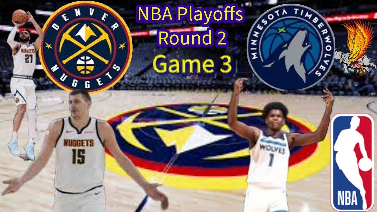 Denver Nuggets Vs Minnesota Timberwolves Game 3 Watch party
