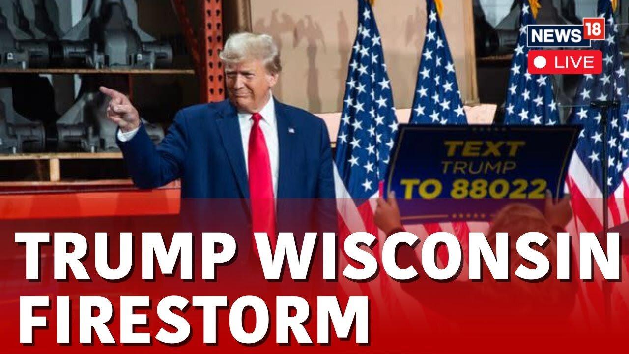 Donald Trump LIVE | Trump Bids To Win Back Wisconsin | US News | November Election In US 2024 | N18L