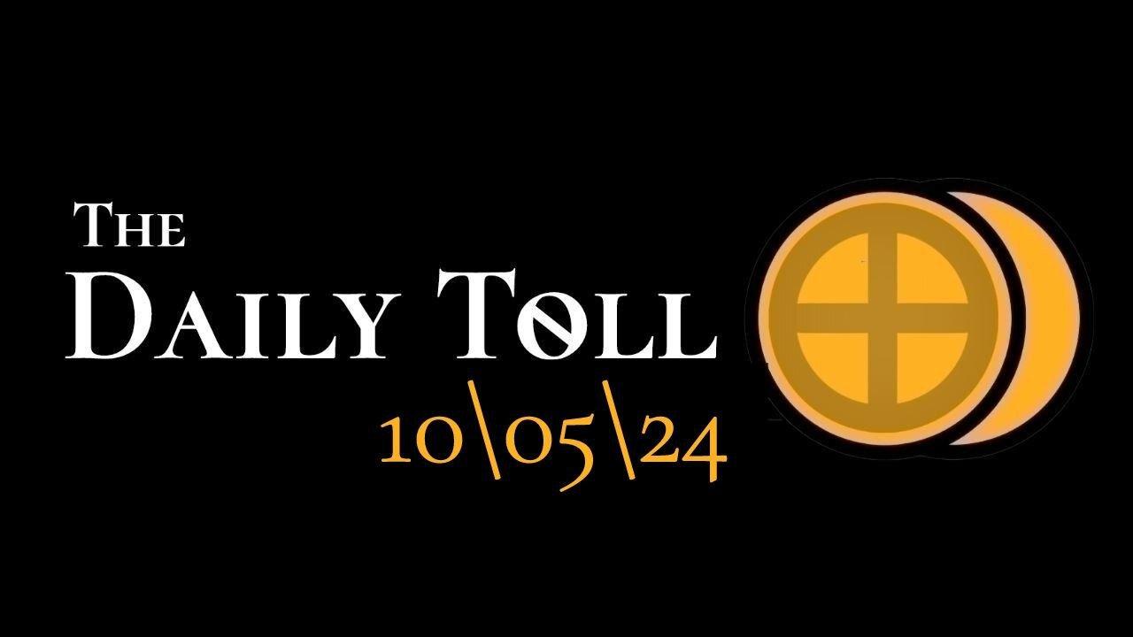 The Daily Toll - 10-05-24