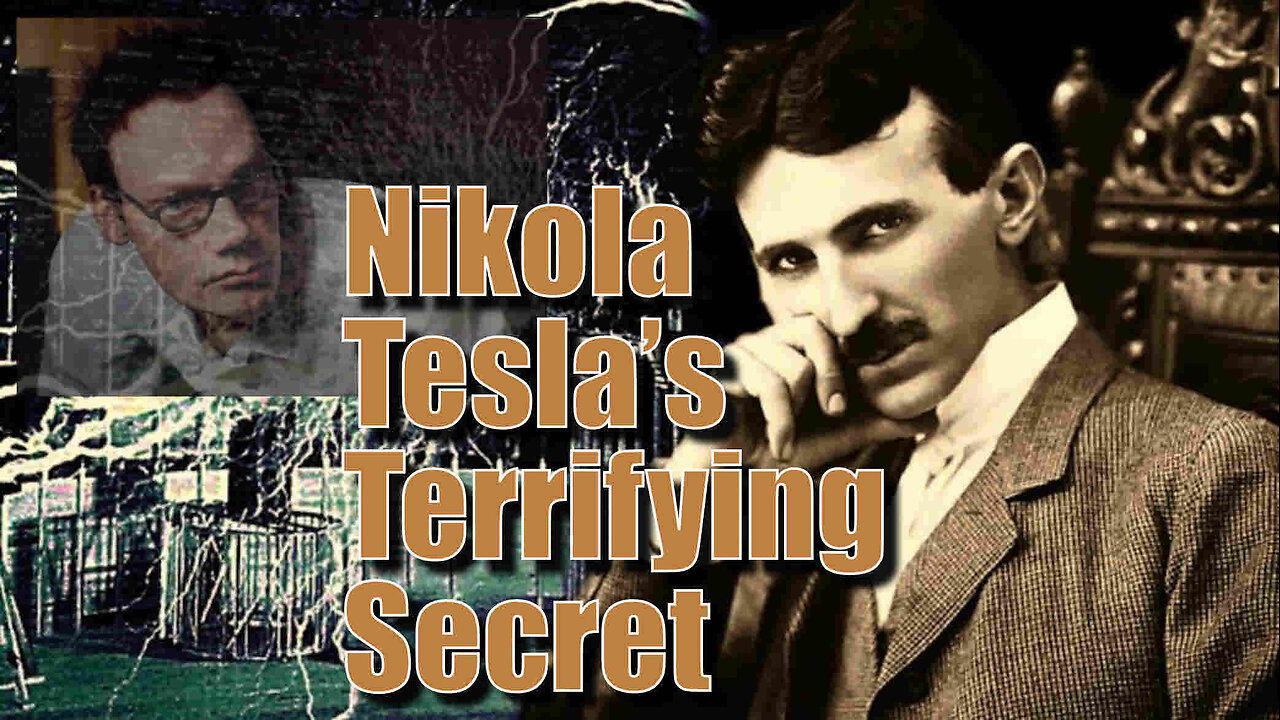 Nikola Tesla's Terrifying Secret