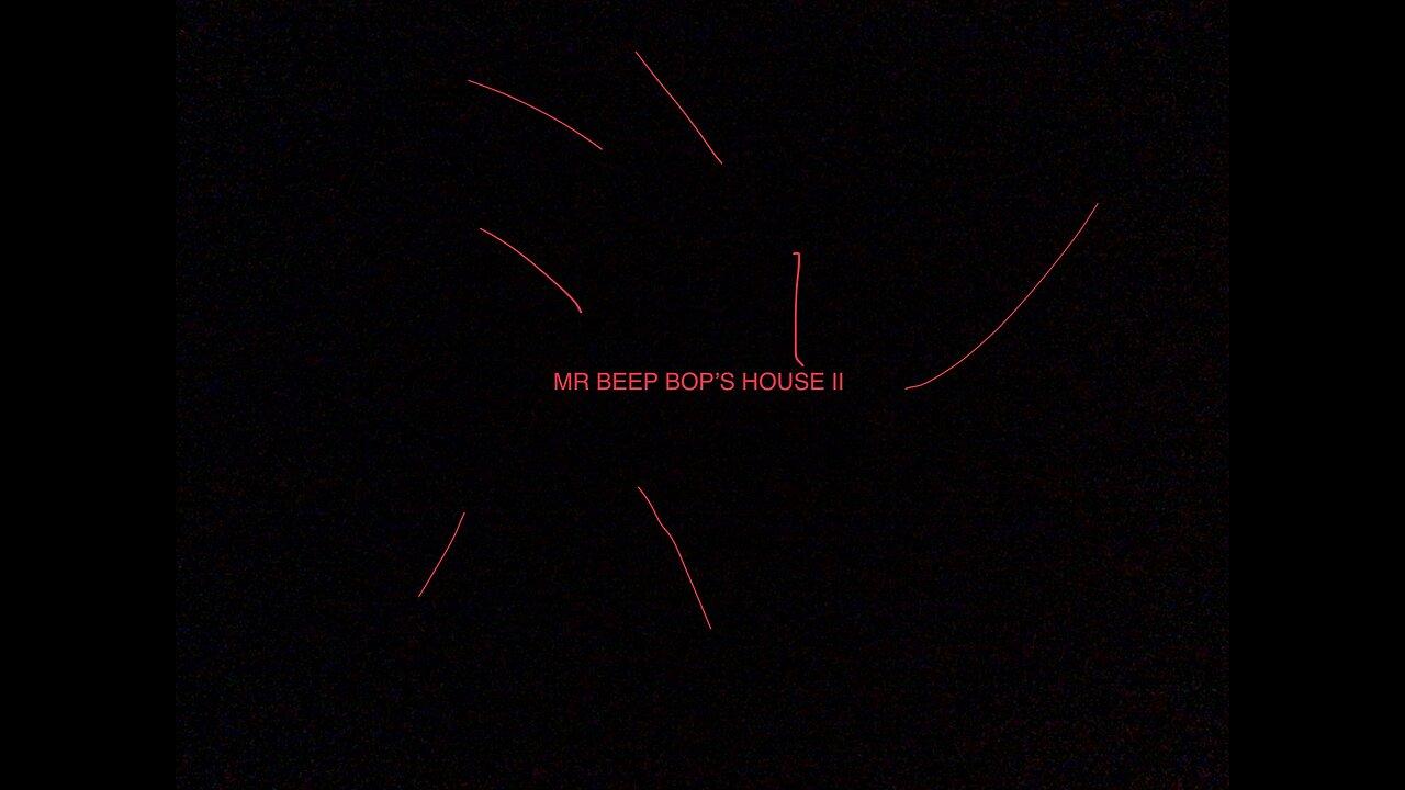 MR BEEP BOP’S HOUSE II READ DESCRIPTION FOR SAFTEY