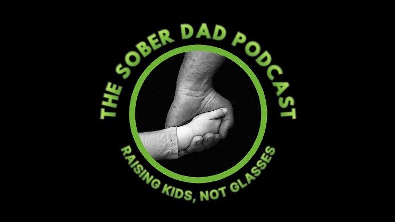 087 Sober Dad Podcast - The Podcast is 1 Year Old!!!