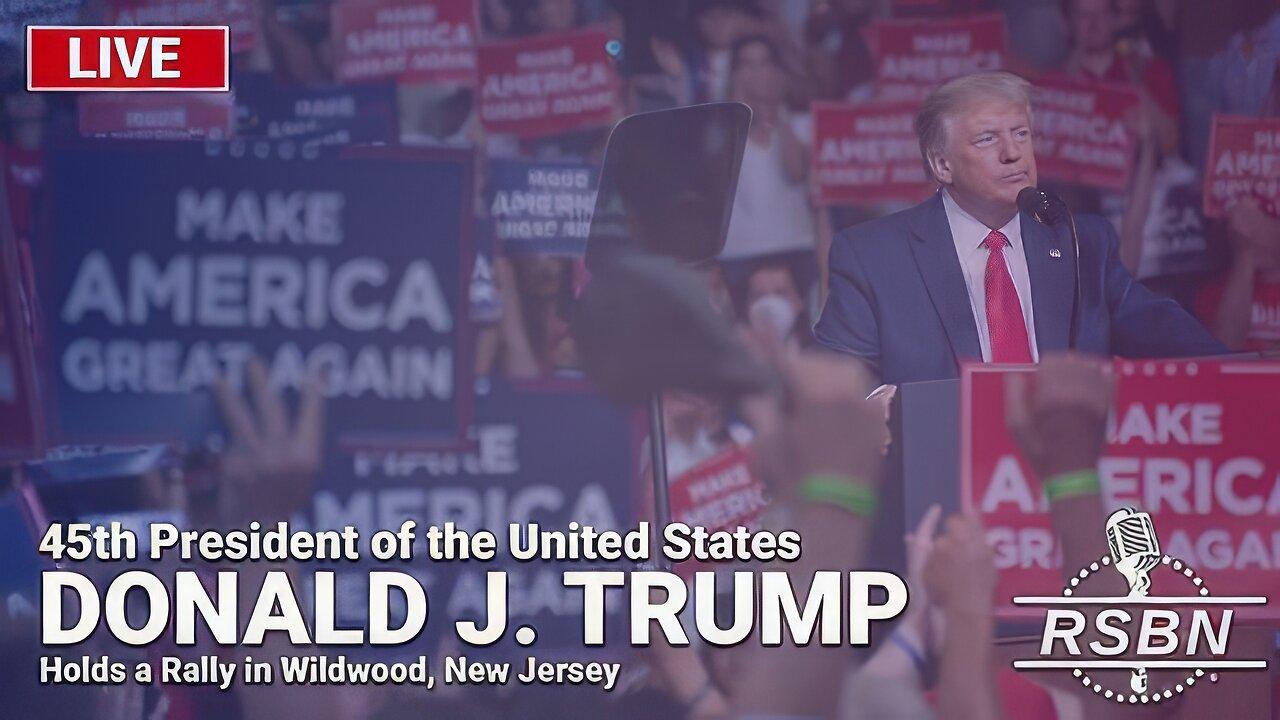LIVE: President Trump Rally in Wildwood, New Jersey - 5/11/24
