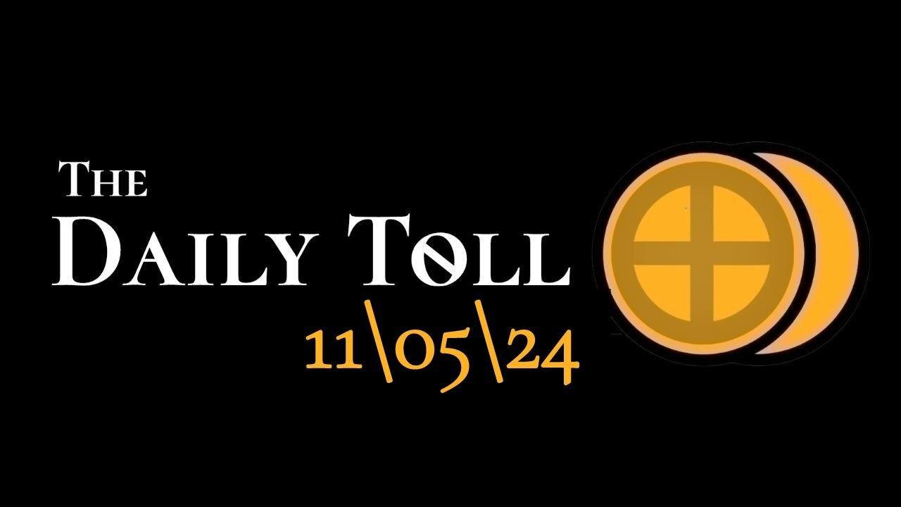 The Daily Toll - 11-05-24