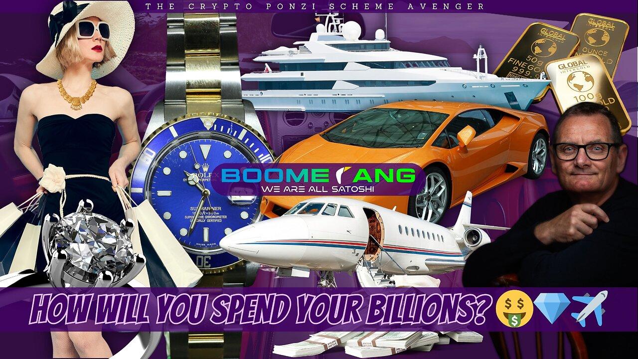 BOOMERANG How Will You Spend Your BILLIONS? 🤑💎✈️