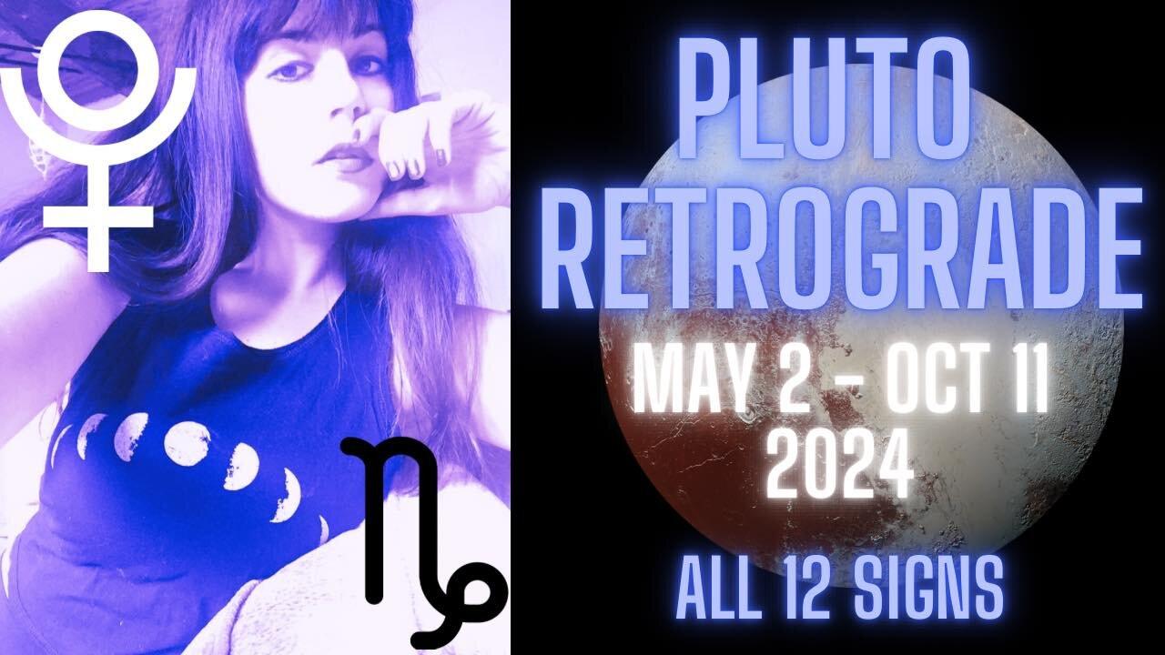 PLUTO RETROGRADE MAY 2 TO OCTOBER 11 2024 All One News Page VIDEO