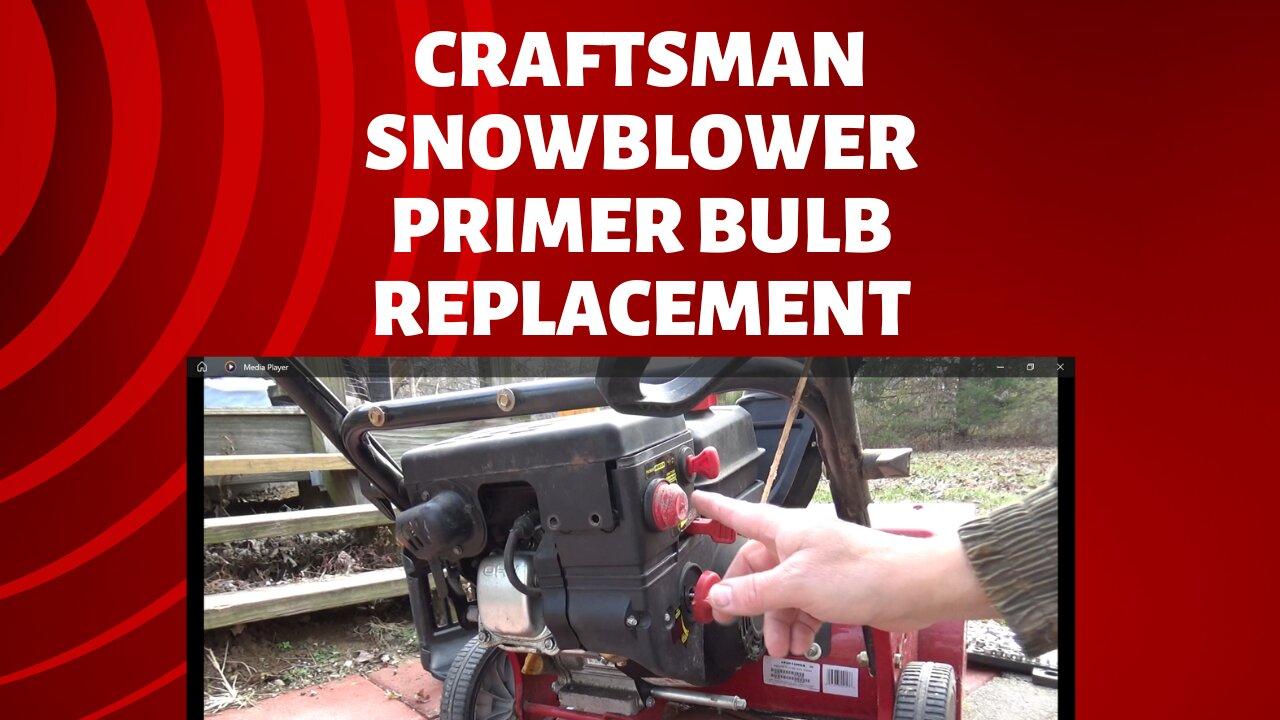 craftsman snowblower primer bulb replacment