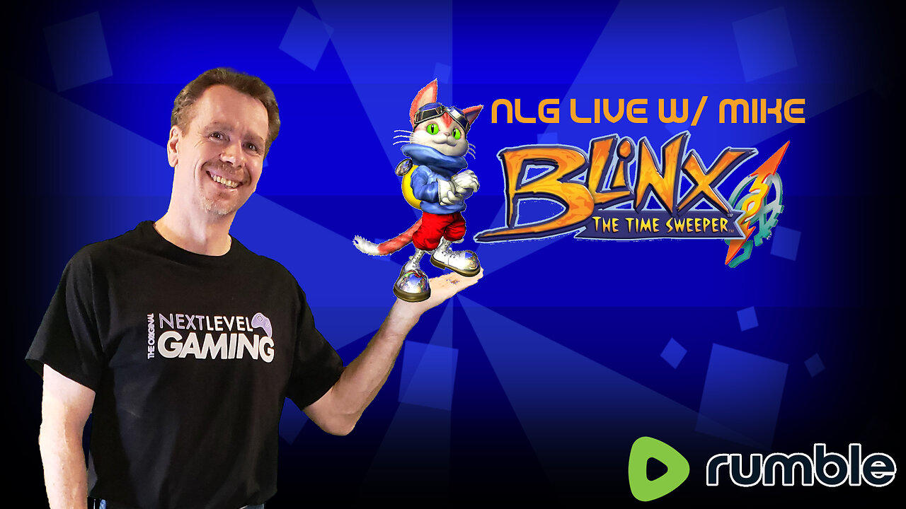 NLG Live w/Mike:  Blinx the Time Sweeper.   A cat with a time vacumn?  What could go wrong?