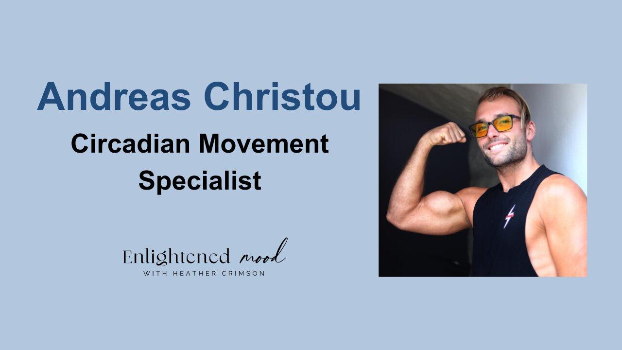 Circadian Movement Specialist: Andreas Christou