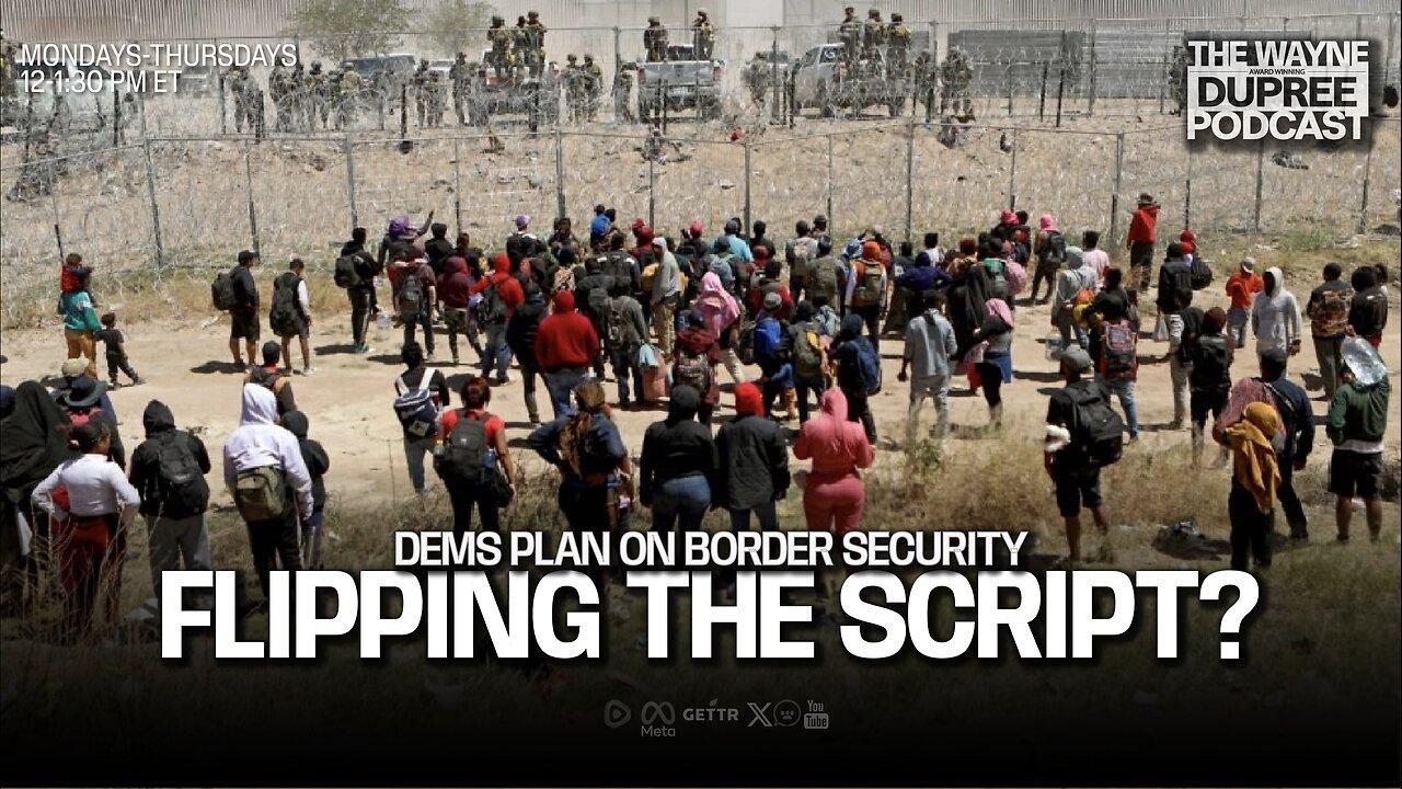 House Dems Seek To Flip Script on Border Security for 2024 Election (E1895) 5/13/24