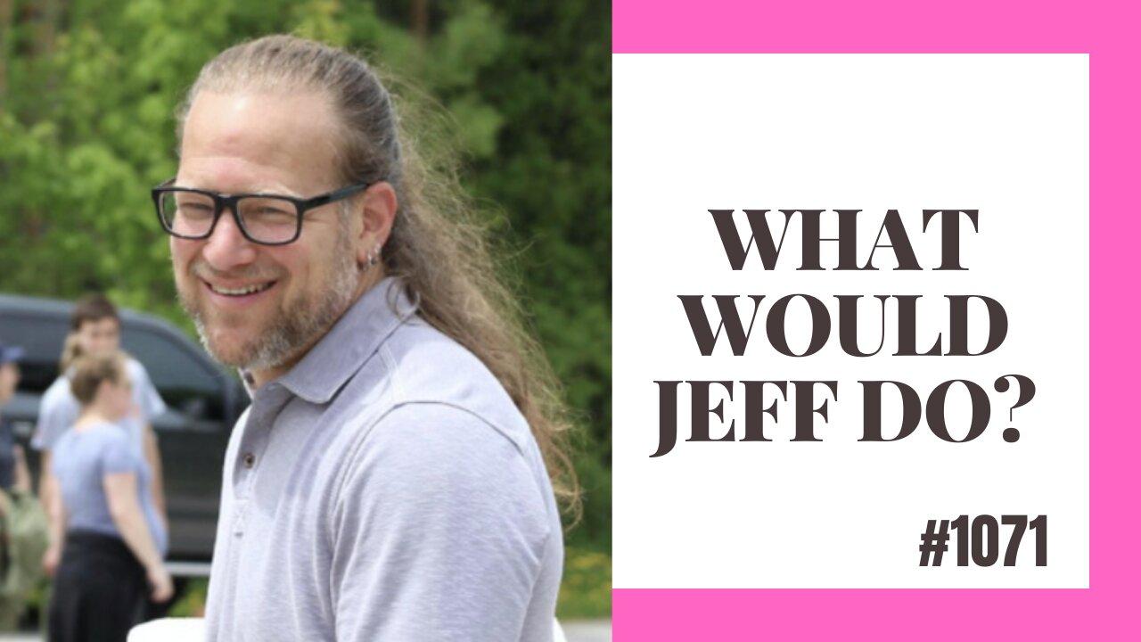 What Would Jeff Do? #1071 dog training q & a