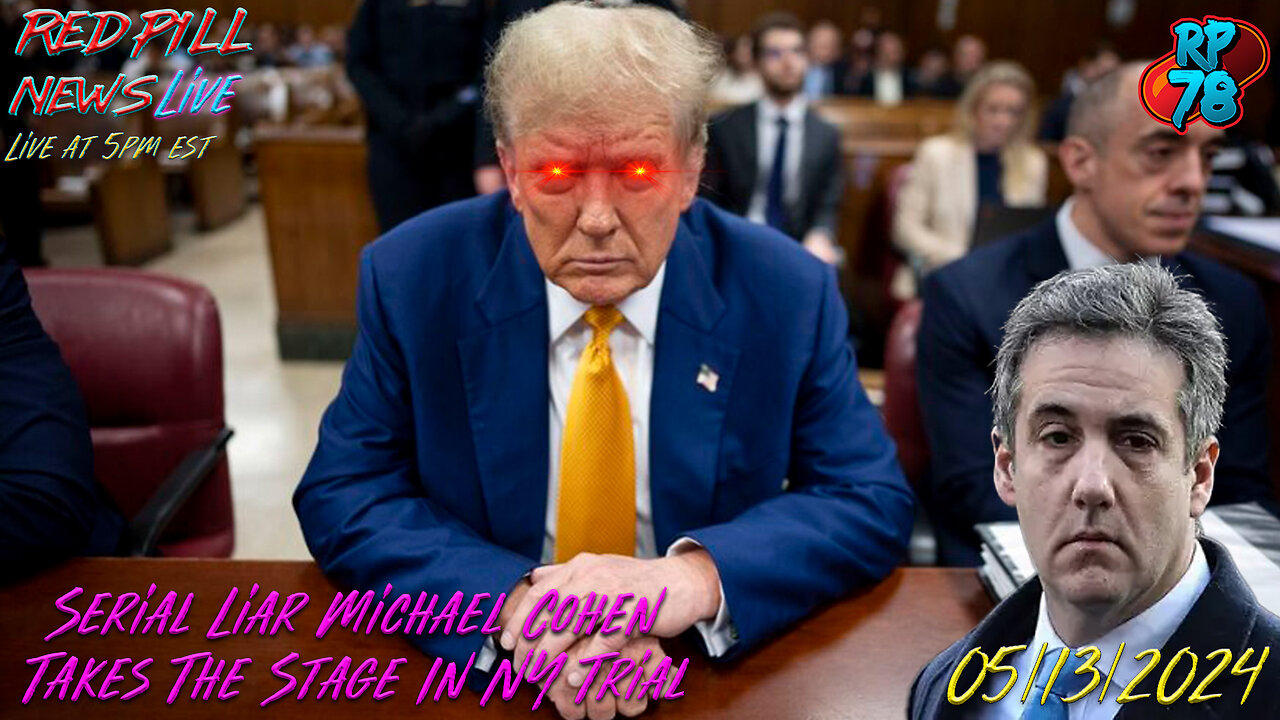 Duplicitous Perjurer Michael Cohen Lies on Stand Again in NYC Trump Trial on Red Pill News Live