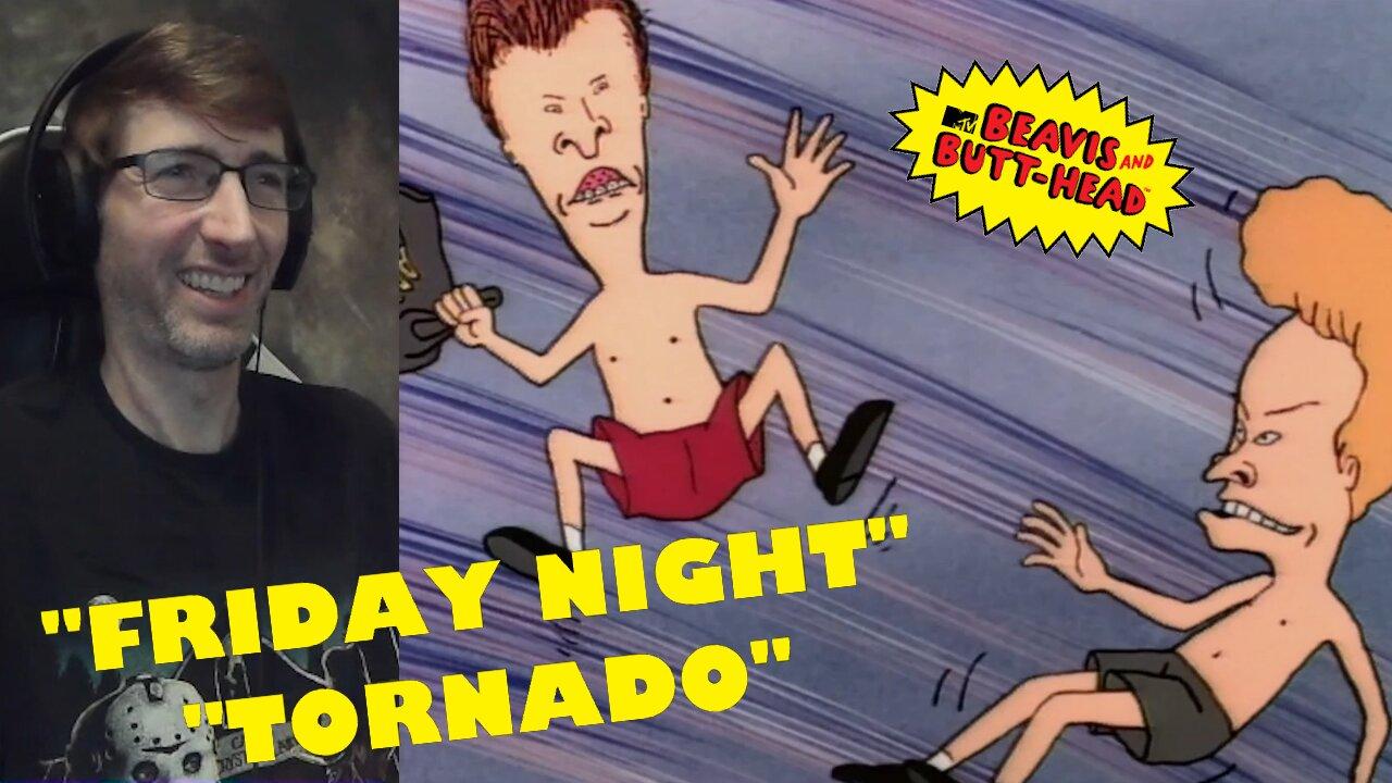 Beavis & Butt-Head (1993) Reaction | Episodes 2x26 & 3x03 "Friday Night/Tornado"