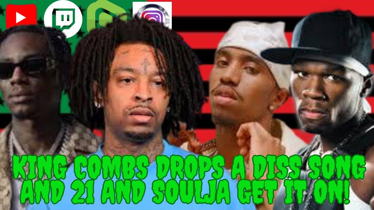 🔴 Mad Mid Monday's - King Combs Drops A Diss Song And 21 And Soulja Get It On!!!