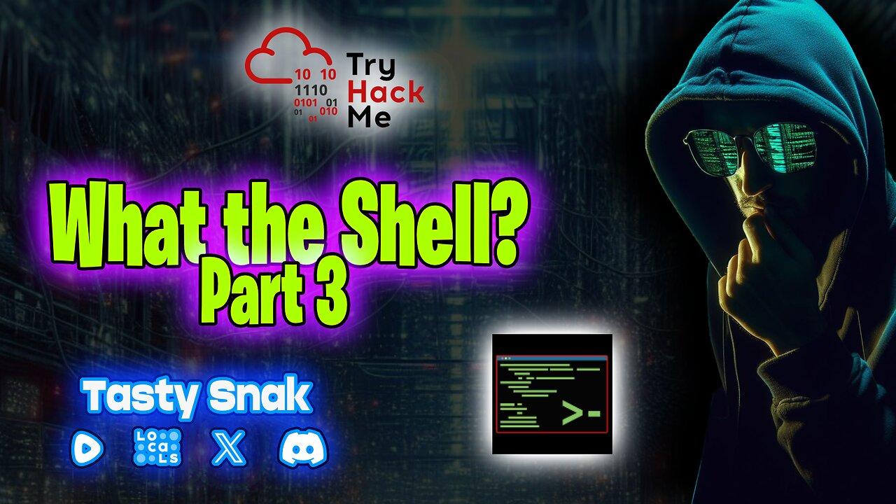 Let's Learn Cyber Security: What the Shell? Part 3 | 🚨RumbleTakeover🚨