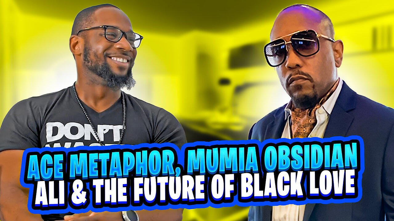 Ace Metaphor, Mumia Obsidian Ali & The Future Of Black Love (One On One Interview)