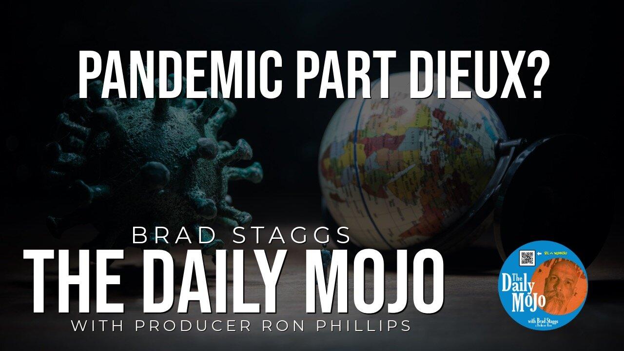LIVE: Pandemic Part Dieux?- The Daily Mojo