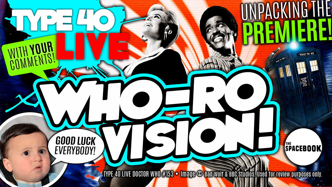 DOCTOR WHO - Type 40 LIVE: WHO-RO VISION! | Premiere | Ncuti Gatwa **BRAND NEW!!**