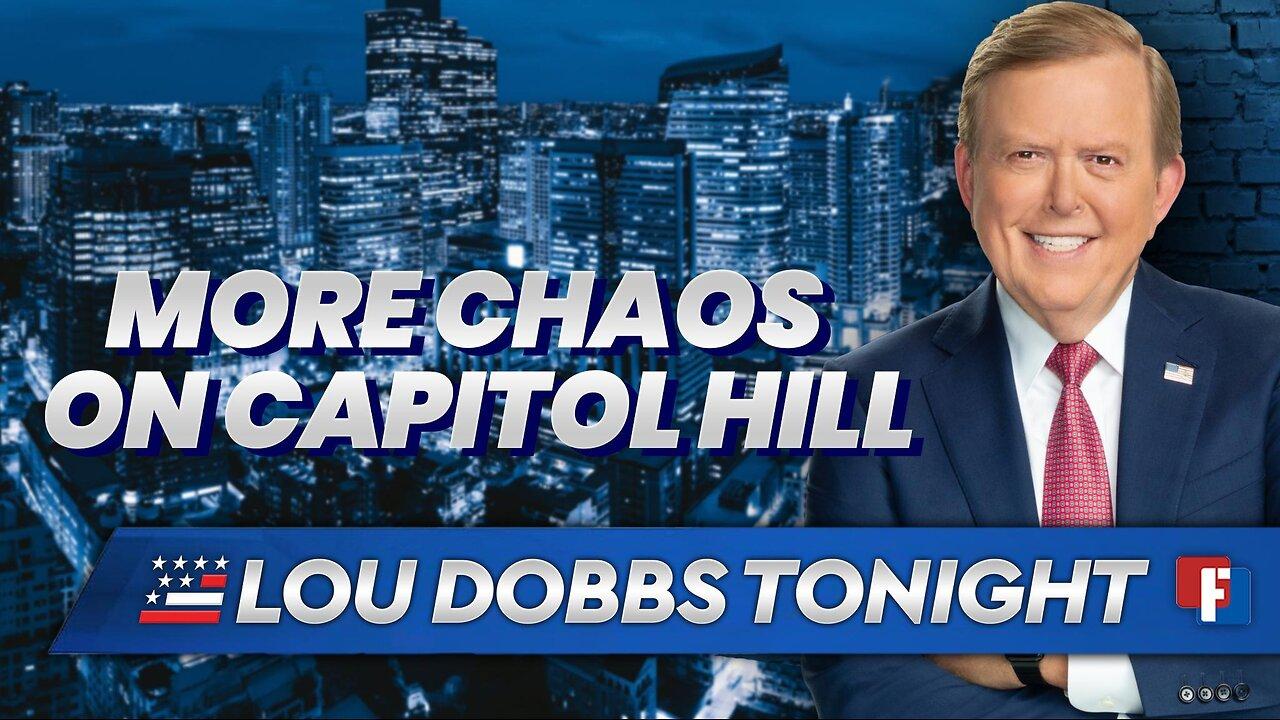 Lou Dobbs Tonight - More Chaos On Capitol Hill