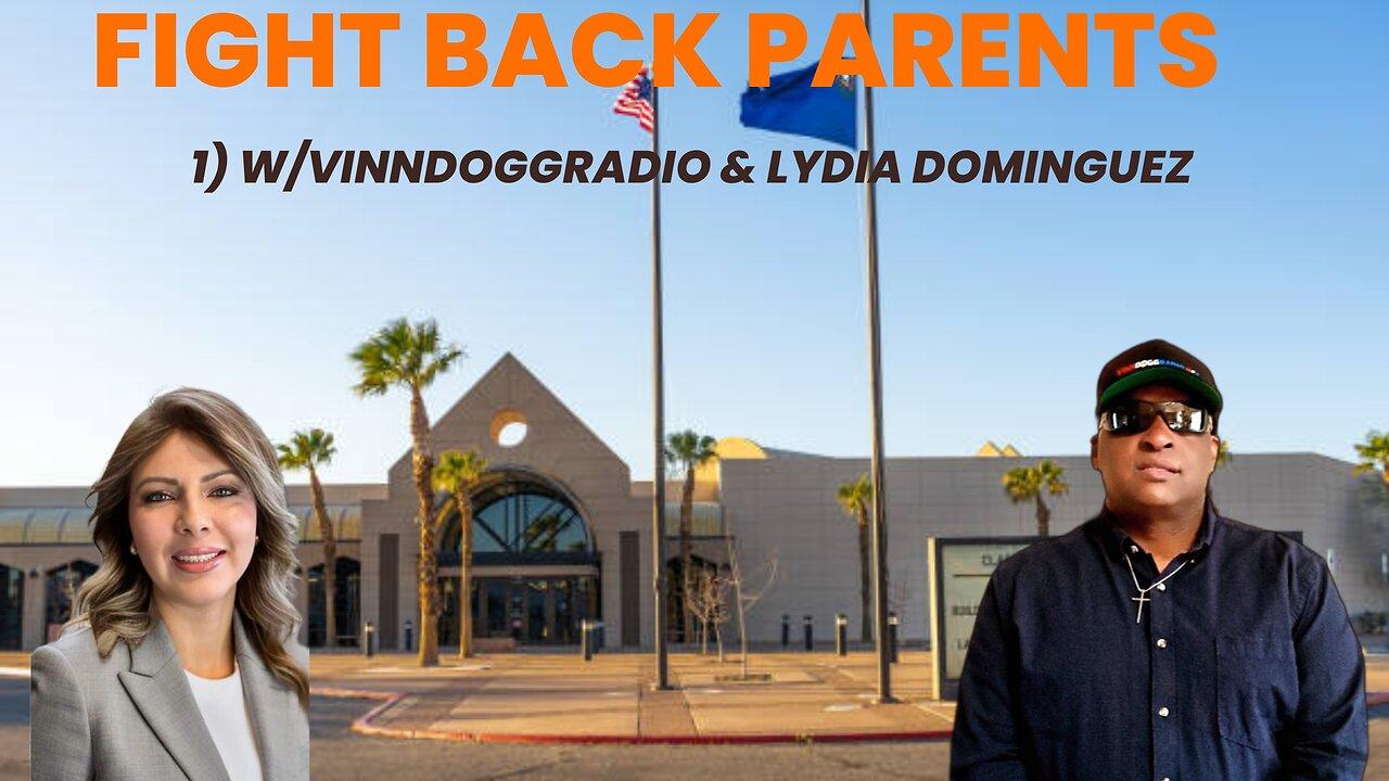 FIGHT BACK PARENTS w/ VinnDoggRadio & Lydia Dominguez