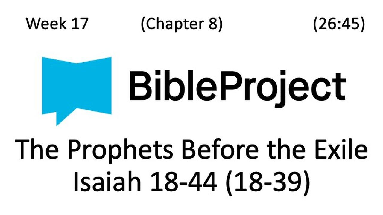 2024-05-08 Bible in a Year Week 17 - Isaiah 18-39
