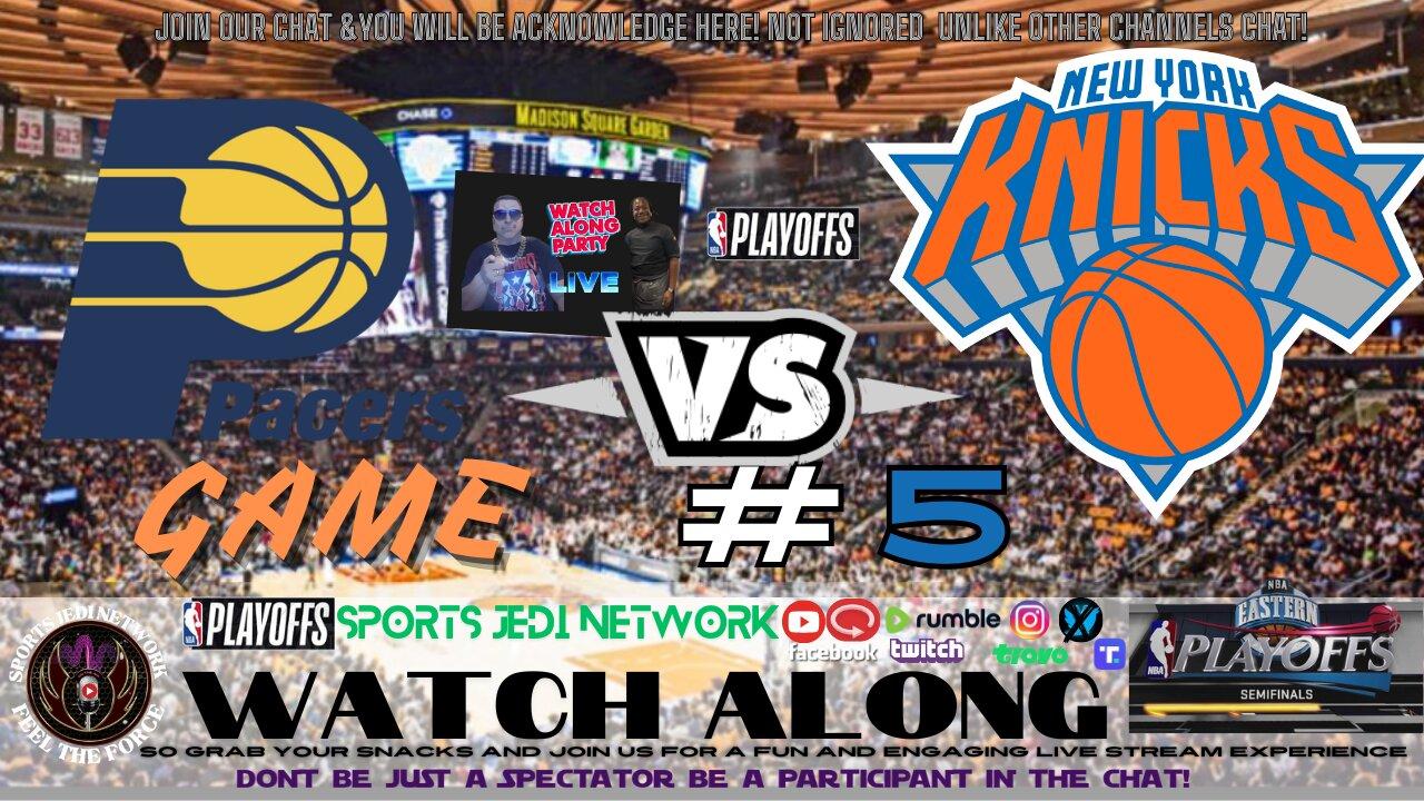 🏀 NBA PLAYOFF'S GAME#5 KNICKS vs. PACERS join our LIVE WATCH ALONG PARTY with Play by Play
