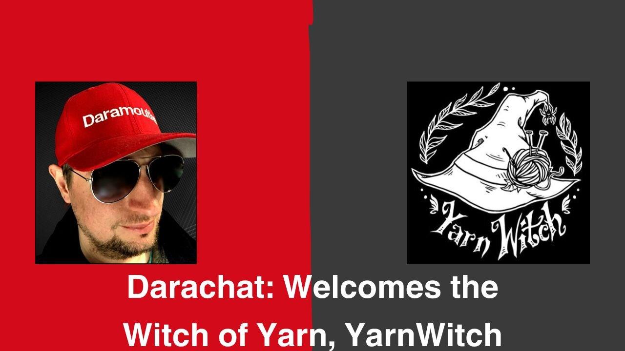 Darachat: Welcomes the Witch of Yarn, YarnWitch.