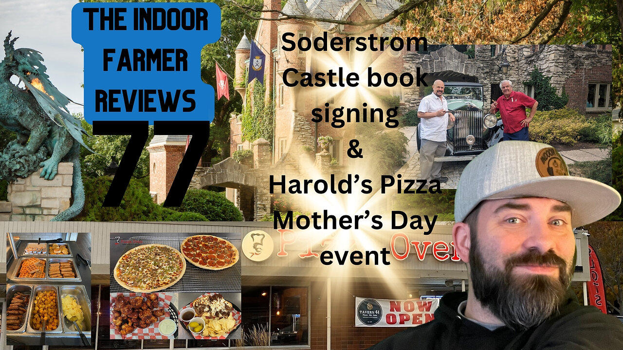 The Indoor Farmer Reviews ep77! Double Review: Soderstrom Castle & Harold's Pizza